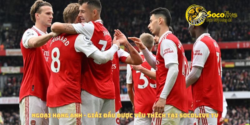 Top 5 giải đấu hấp dẫn nhất trên nền tảng bóng đá trực tuyến Socolive 3 Bóng đá Ngoại Hạng Anh - Hấp dẫn từng phút tại Socolive