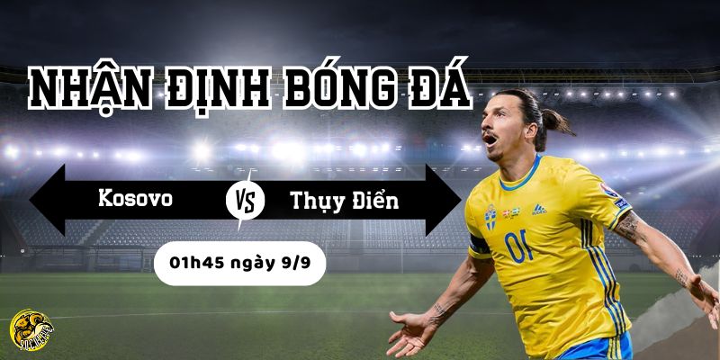 Nhận định bóng đá Kosovo vs Thụy Điển, 01h45 ngày 9/9 3 Lịch sử đối đầu Kosovo vs Thụy Điển